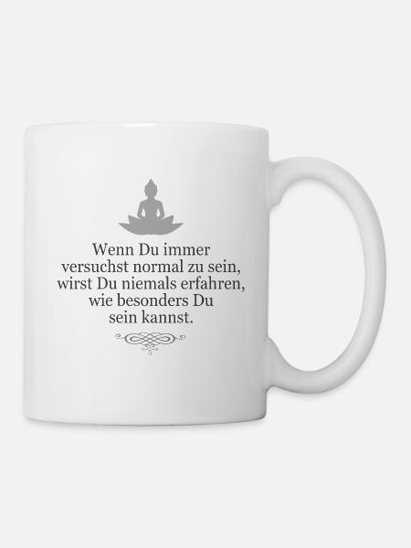 Wenn du immer versuchst... - Tasse - Weiß