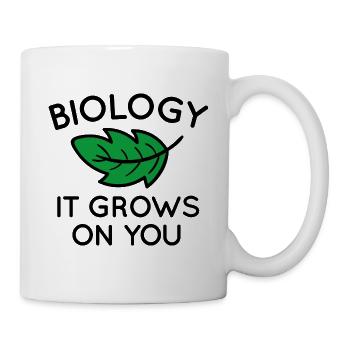 Biologie Es wächst auf dir - Tasse - Weiß - Rechts