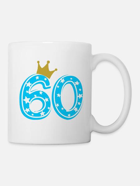 60 Krone 60. Geburtstag 60 Jahre - Tasse - Weiß