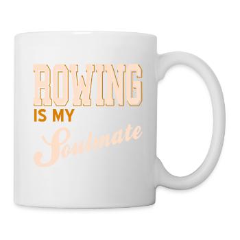 Rowing Is My Soulmate Awesome Rowing T-Shirt - Mug - white - Right