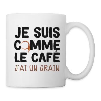 Je Suis Comme Le Café J'ai Un Grain - Mug blanc - blanc - Droite