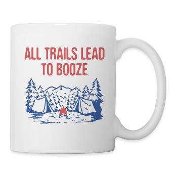 All Trails Lead to Booze Camping Drinking Camper - Mug - white - Right