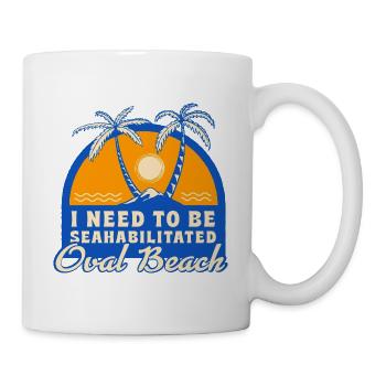 I Need To Be Seahabilitated Oval Beach Summer - Tasse - Weiß - Rechts