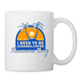 I Need To Be Seahabilitated Kaunaoa Bay Summer - Tasse - Weiß - Rechts