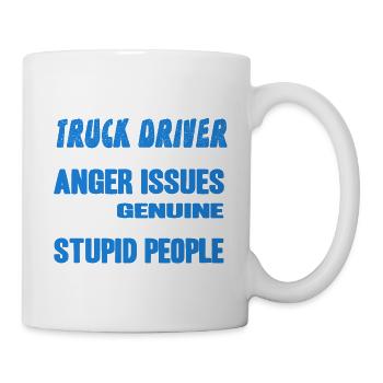 Funny Trucker Genuine Dislike For Stupid People - Tasse - Weiß - Rechts