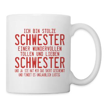 Ich bin die stolze Schwester einer wunderbaren - Tasse - Weiß - Rechts