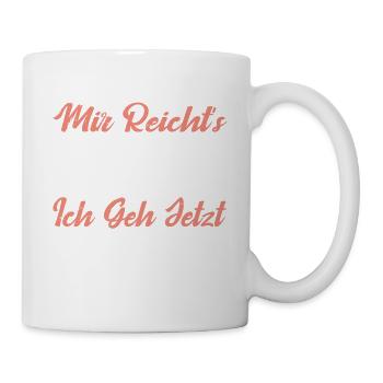 Camping Lustiges Mir Reichts Ich Geh Campen - Tasse - Weiß - Rechts