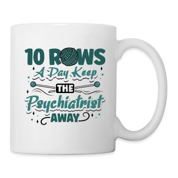 Rows a day keep the psychiatrist away - Tasse - Weiß - Rechts