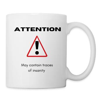 Avertissement : Peut contenir des traces de folie - Mug blanc - blanc - Droite