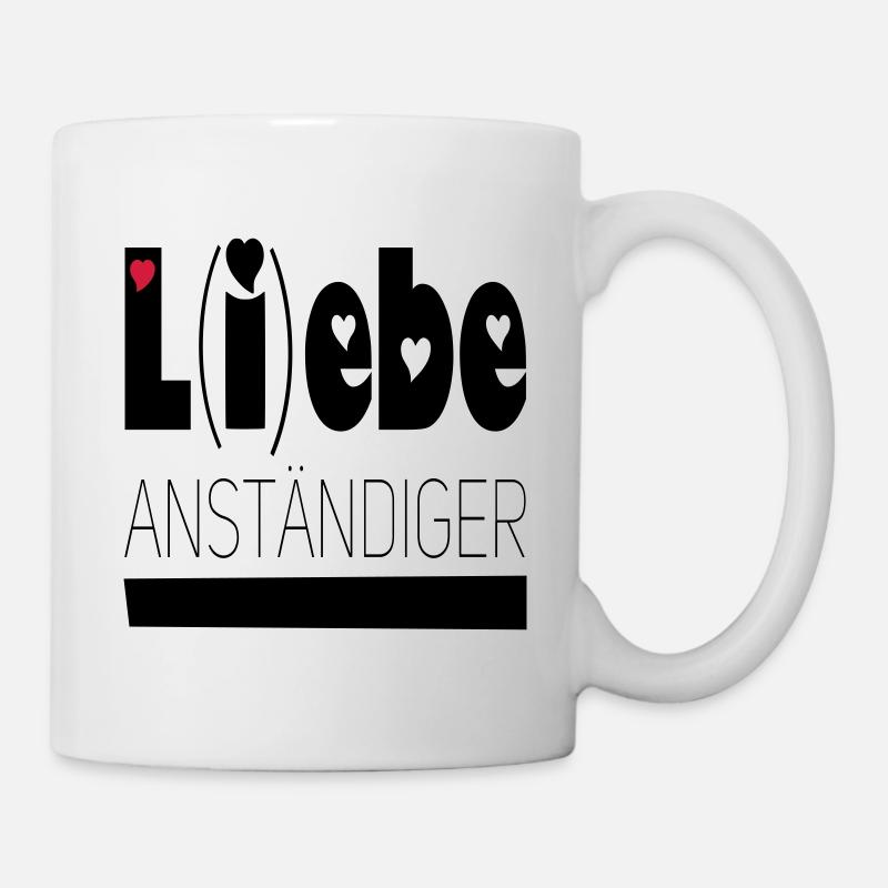 lebe anständiger - Tasse - Weiß