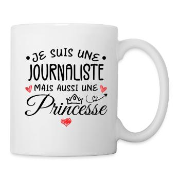 Je Suis Une Journaliste, Mais Aussi Une Princesse - Mug blanc - blanc - Droite