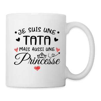 Je Suis Une Tata, Mais Aussi Une Princesse - Mug blanc - blanc - Droite