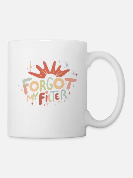 Forgot my Filter - Mug - white