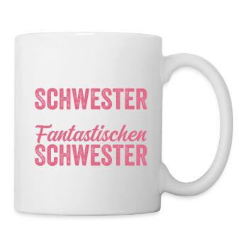 Stolze Schwester einer unglaublich fantastischen - Tasse - Weiß - Rechts