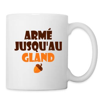Bewaffnet bis zur Eichel Humor Französischer Ausdruck - Tasse - Weiß - Rechts