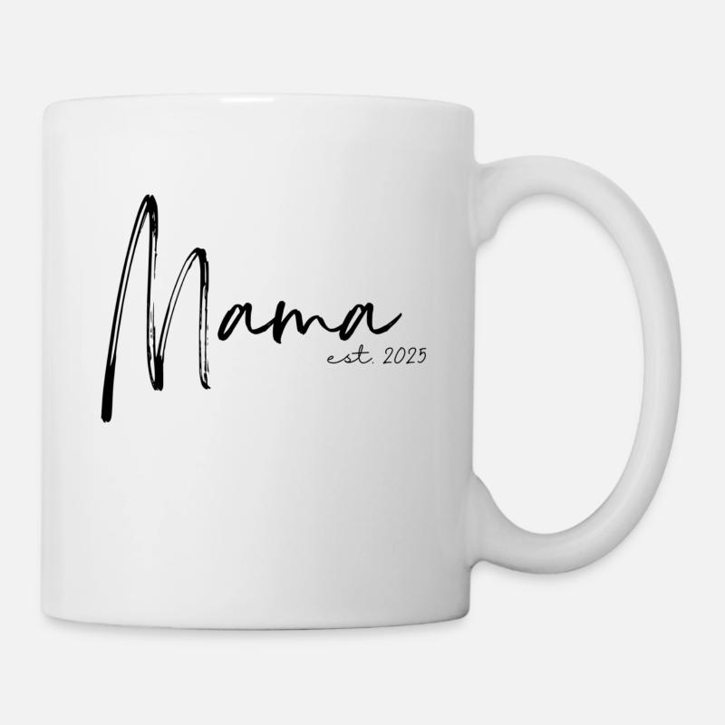 Mama est. 2025 / Frischgebackene Mutter /Schwanger - Tasse - Weiß