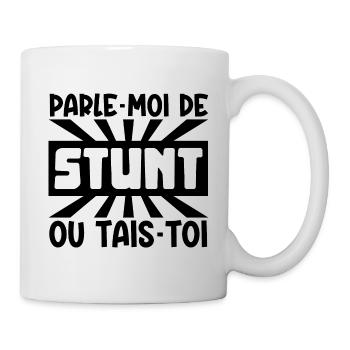 parle-moi de stunt ou tais-toi - Mug blanc - blanc - Droite
