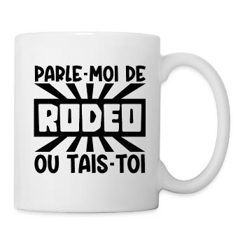 parle-moi de rodéo ou tais-toi - Mug blanc - blanc - Droite