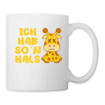 Ich hab so'n Hals Choleriker Giraffe Geschenk - Tasse - Weiß - Rechts