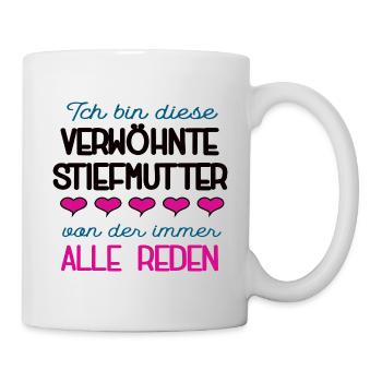 Verwöhnte Stiefmutter Spruch Bonusmama Stiefmama - Tasse - Weiß - Rechts