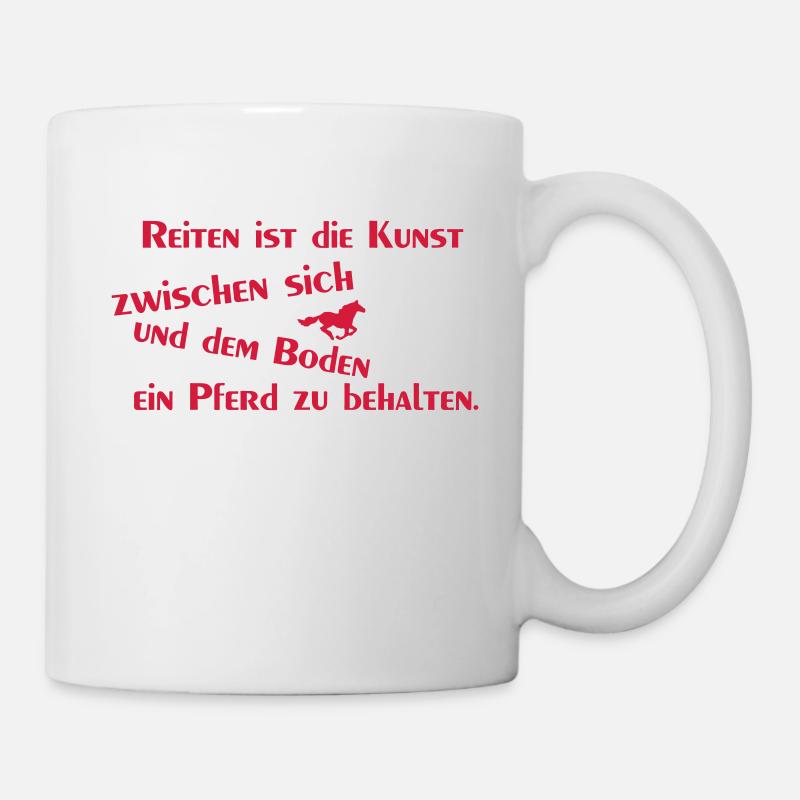 Reiten ist Kunst - Tasse - Weiß
