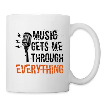 Music Gets Me Through Everything - Tasse - Weiß - Rechts
