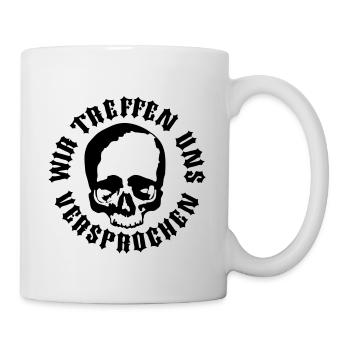 Wir treffen uns / Tod / Skull - Tasse - Weiß - Rechts