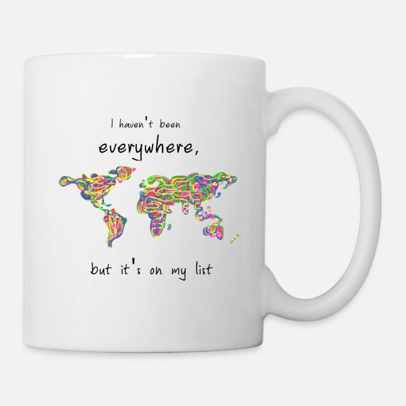 Je ne suis pas allé partout, mais c'est sur ma liste. - Mug blanc - blanc