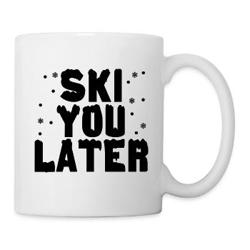 Ski You Later Geschenk - Tasse - Weiß - Rechts