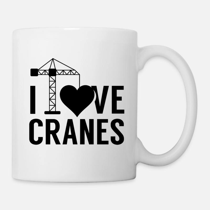 Ich liebe Krane Kranen Kran Kranführer Kranfahrer - Tasse - Weiß