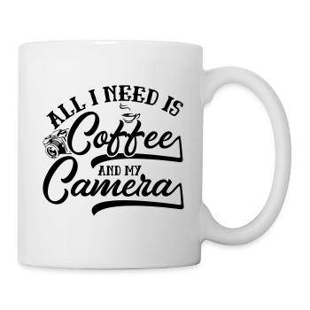 All I Need Is Coffee And My Camera - Tasse - Weiß - Rechts