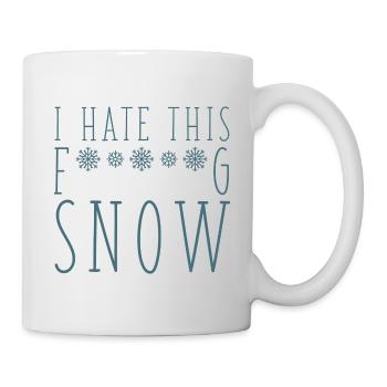 Ich hasse diesen Schnee - Tasse - Weiß - Rechts