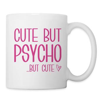 Süß, aber Psycho, aber süß - Tasse - Weiß - Rechts