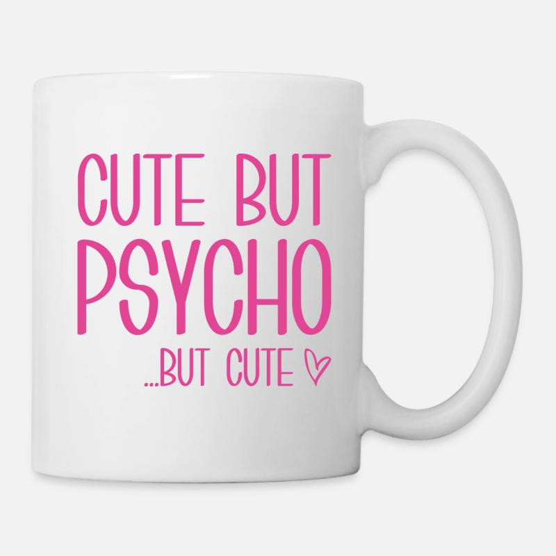 Süß, aber Psycho, aber süß - Tasse - Weiß