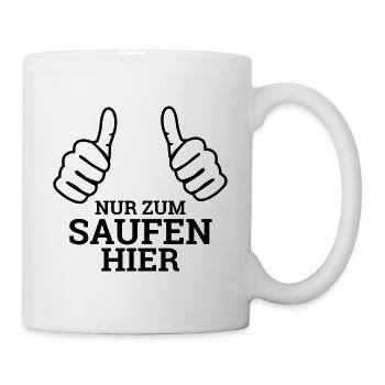 Nur Zum Saufen Hier Symbol - Tasse - Weiß - Rechts