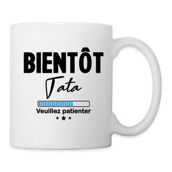 Bientot tata veuillez patienter - Mug blanc - blanc - Droite