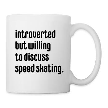 Introverted But Willing To Discuss Speed Skating - Mug - white - Right