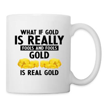 Goldwaschen Goldsucher Goldschüfer Design - Tasse - Weiß - Rechts