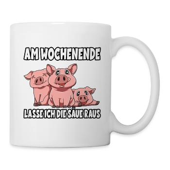 Am Wochenende lasse ich die Sau raus - Tasse - Weiß - Rechts