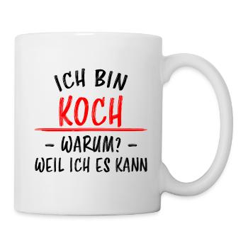 Koch Lustiger Spruch Beruf Gastronomie Geschenk - Tasse - Weiß - Rechts