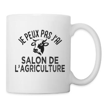 Agriculteur je peux pas jai salon de l agriculture - Mug blanc - blanc - Droite