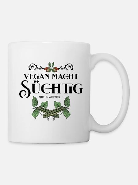 Vegan macht süchtig Design - Tasse - Weiß