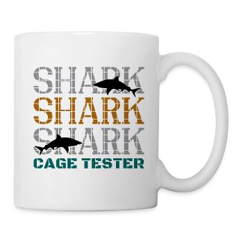 Shark Cage Tester - Tasse - Weiß - Rechts
