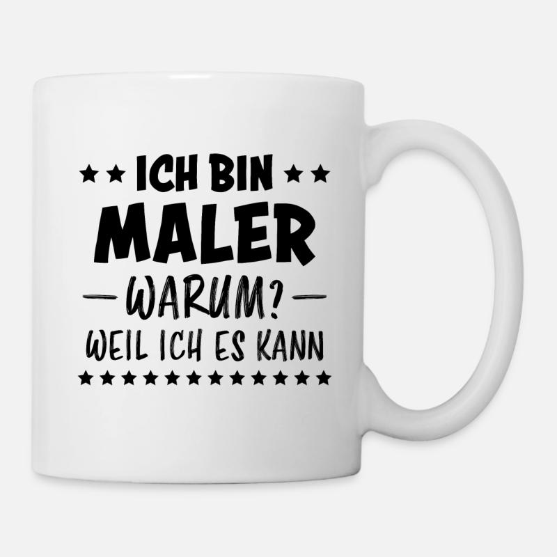 Maler Witz Spruch Meister Lackierer Maler Geschenk - Tasse - Weiß