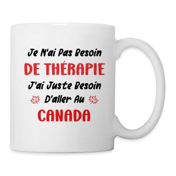 Pas besoin de thérapie canada - Mug blanc - blanc - Droite