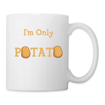 Ich bin nur wegen des Kartoffelsalats hier - Tasse - Weiß - Rechts