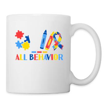All Behavior Is A Form Of Communication ABA - Mug - white - Right