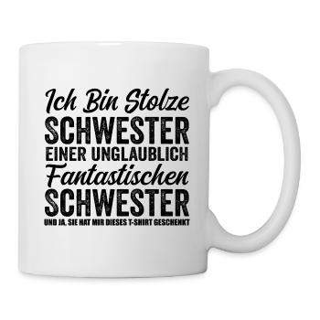 Stolze Schwester einer unglaublich fantastischen - Tasse - Weiß - Rechts
