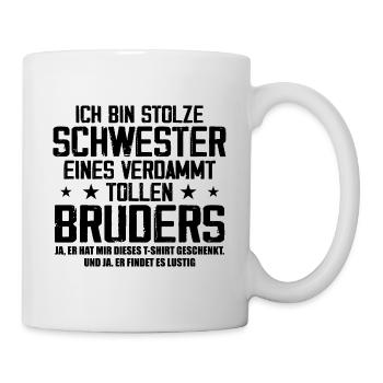 Ich Bin Stolze Schwester Eines Verdammt Tollen - Tasse - Weiß - Rechts
