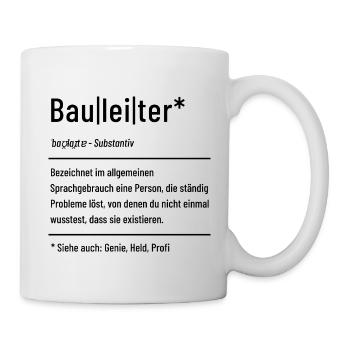 Bauleiter - Baustelle - Bauleitung - Tasse - Weiß - Rechts